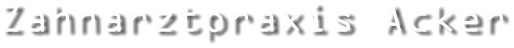 Zahnarztpraxis Acker
