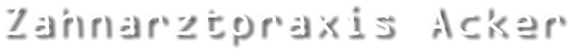 Zahnarztpraxis Acker